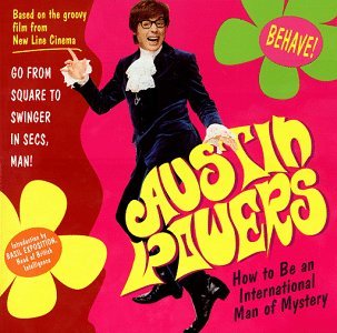 Book cover of Austin Powers: How to Be an International Man of Mystery by Michael McCullers