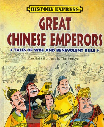 Book cover of Great Chinese Emperors - Tales Of Wise And Benevolent Rule by Geraldine Goh