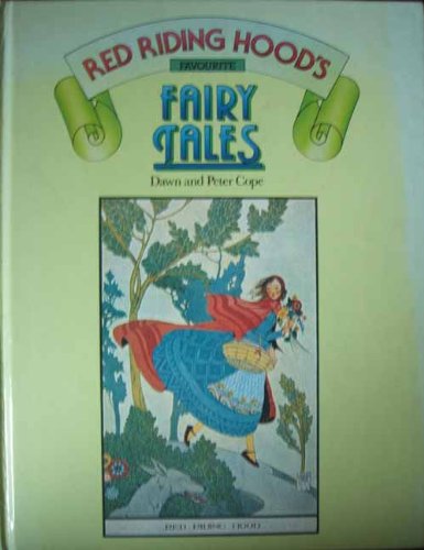 Book cover of Red Riding Hood's Favorite Fairy Tales by Dawn & Cope Cope