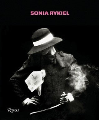 Book cover of Sonia Rykiel by Beatrice Salmon (foreword), Béatrice Salmon (Foreword), Liz Goldwyn (Contrib.), Akiko Fukai (Contrib.), Gérard-Georges Lemaire (Contrib.), Olivier Saillard (Ed.)