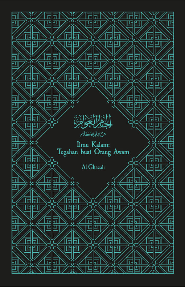 Book cover of Ilmu Kalam: Tegahan Buat Orang Awam by Abu Hamid al-Ghazali