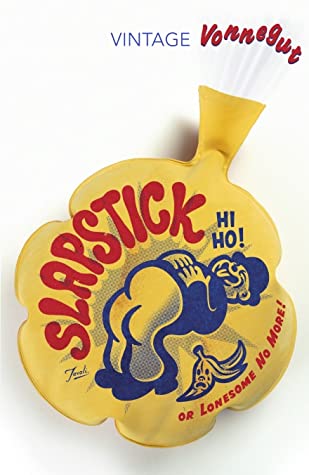 Book cover of Slapstick Or Lonesome No More! by Kurt Vonnegut Jr.