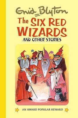 Book cover of The Six Red Wizards And Other Stories by Enid Blyton