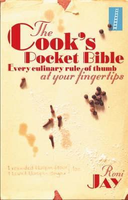 Book cover of The Cook's Pocket Bible: Every Culinary Rule of Thumb at Your Fingertips by Roni Jay