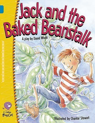 Book cover of Jack And The Baked Beanstalk by David Wood MR, Chantal Stewart (Illus.)