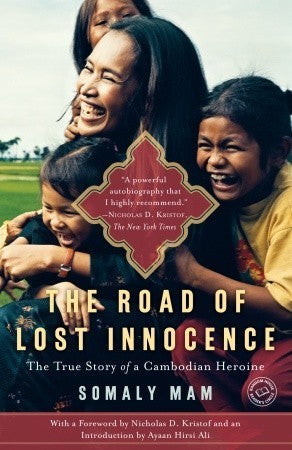 Book cover of The Road of Lost Innocence: The True Story of a Cambodian Heroine by Somaly Mam, Nicholas D. Kristof (Foreword by), Ayaan Hirsi Ali (Introduction)