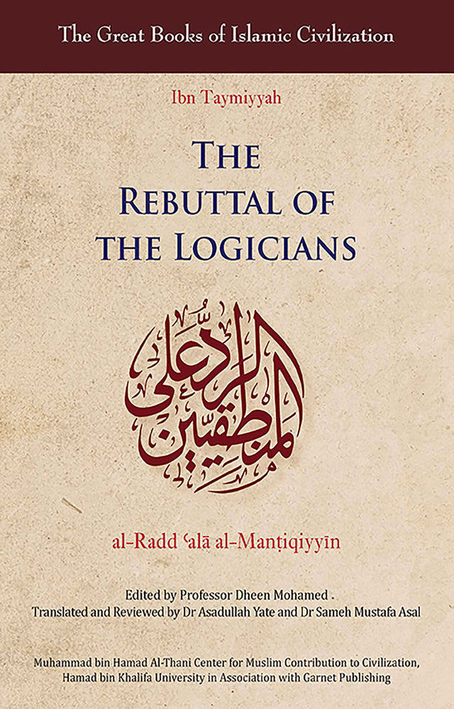 Book cover of The Rebuttal Of The Logicians by Ibn Taymiyyah