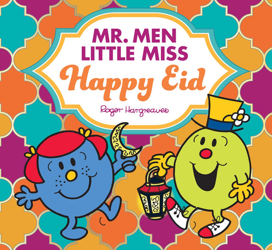 Book cover of Mr. Men Little Miss Happy Eid by Adam Hargreaves