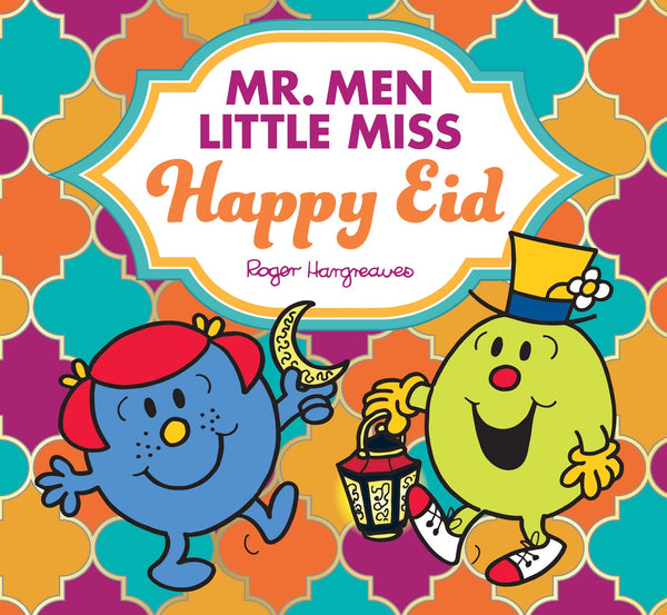 Book cover of Mr. Men Little Miss Happy Eid by Adam Hargreaves