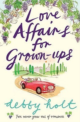 Book cover of Love Affairs for Grown-Ups by Debby Holt