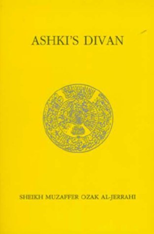 Book cover of Ashki'S Divan by Muzaffer Ozak, Muhtar Holland, S. Friedrich