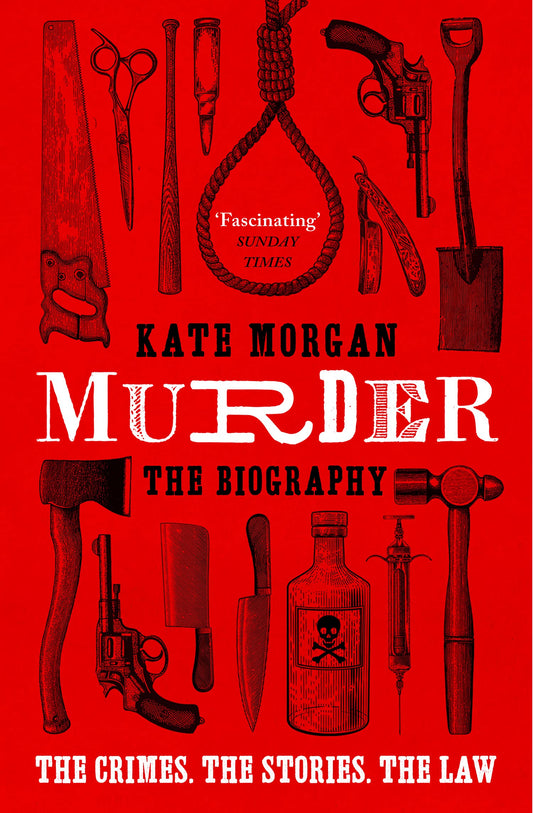 Book cover of Murder: The Biography by Kate Morgan