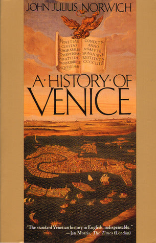 Book cover of A History Of Venice by John Julius Norwich