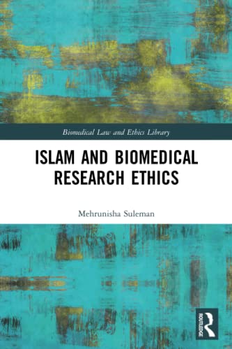 Book cover of Islam And Biomedical Research Ethics by Mehrunisha Suleman