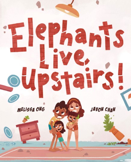 Book cover of Elephants Live Upstairs! by Melissa Ong, JAVON CHAN (ILLUSTRATOR)