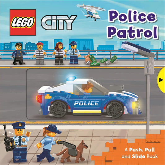 Book cover of Lego® City. Police Patrol: A Push, Pull And Slide Book by Ameet Studio