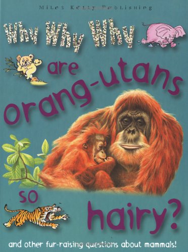 Book cover of Why Why Why? Do Orang-Utans Live in Trees? by Camilla de la Bédoyère