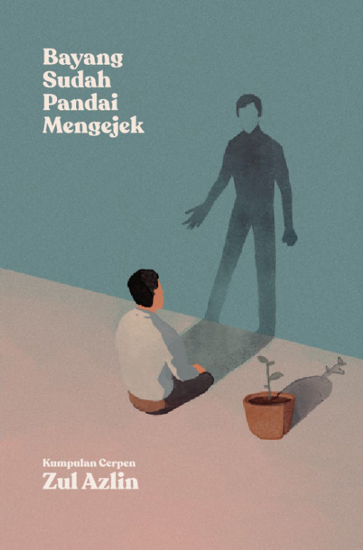Book cover of Bayang Sudah Pandai Mengejek by Zul Azlin