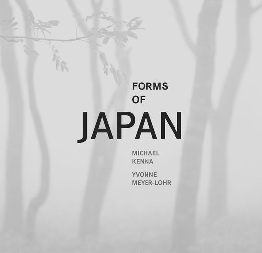 Book cover of Forms Of Japan: Michael Kenna by Michael Kenna (Photographer), Yvonne Meyer-Lohr (Contrib.)