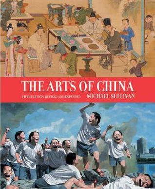 Book cover of The Arts Of China by Michael         Sullivan