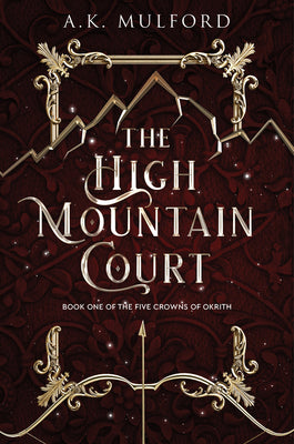 Book cover of The High Mountain Court by A.K. Mulford