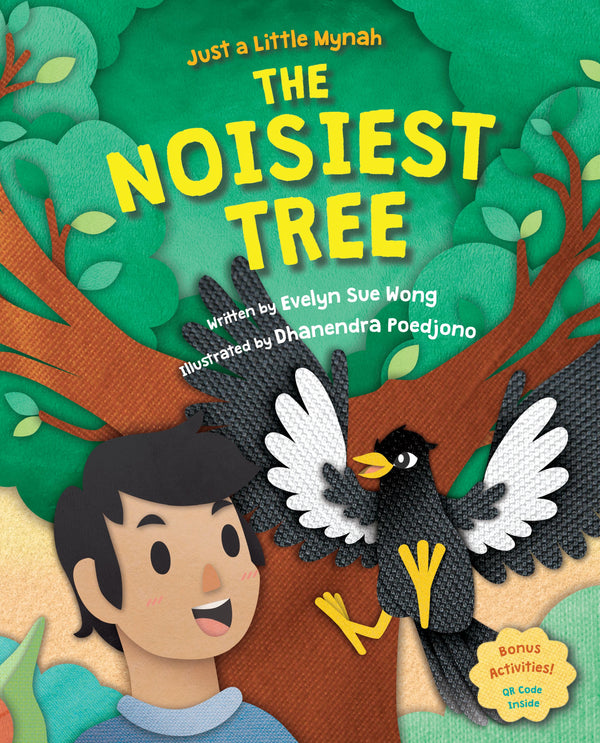 Book cover of Just A Little Mynah: The Noisiest Tree by Evelyn Wong, Dhanendra Astraprabhawa Poedjono (Illus.)