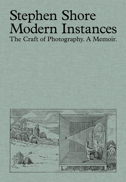 Book cover of Modern Instances The Craft Of Photography by Stephen Shore