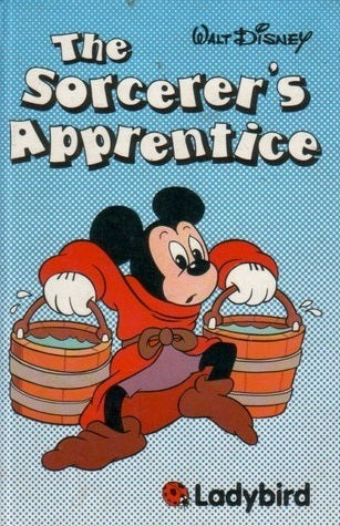 Book cover of The Sorcerer's Apprentice by Walt Disney Company