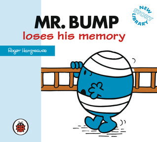 Book cover of Mr. Bump Loses His Memory by Roger Hargreaves (Creator)
