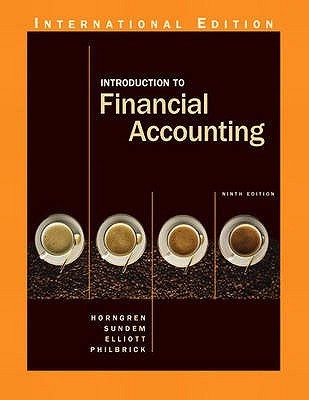 Book cover of Introduction To Financial Accounting. Charles T. Horngren … [Et Al.] by Charles T. Horngren, John A. Elliott, Donna Philbrick, Gary L. Sundem