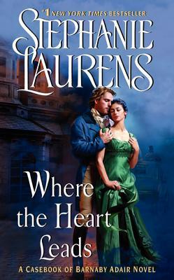 Book cover of Where The Heart Leads by Stephanie Laurens
