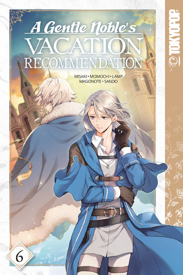 Book cover of A Gentle Noble's Vacation Recommendation, Volume 6 by Misaki . (Original Creator), Momochi (Artist), Lamp Magonote (Artist), Sando (Original Character Design)
