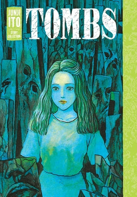 Book cover of Tombs: Junji Ito Story Collection by Junji Ito