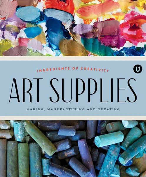 Book cover of Art Supplies: Making, Manufacturing And Creating by Jane Audas (Writer), Janine Vangool (Design)