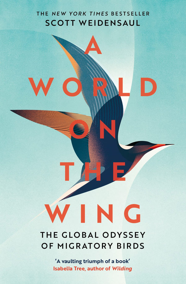 Book cover of A World On The Wing: The Global Odyssey Of Migratory Birds by Scott Weidensaul