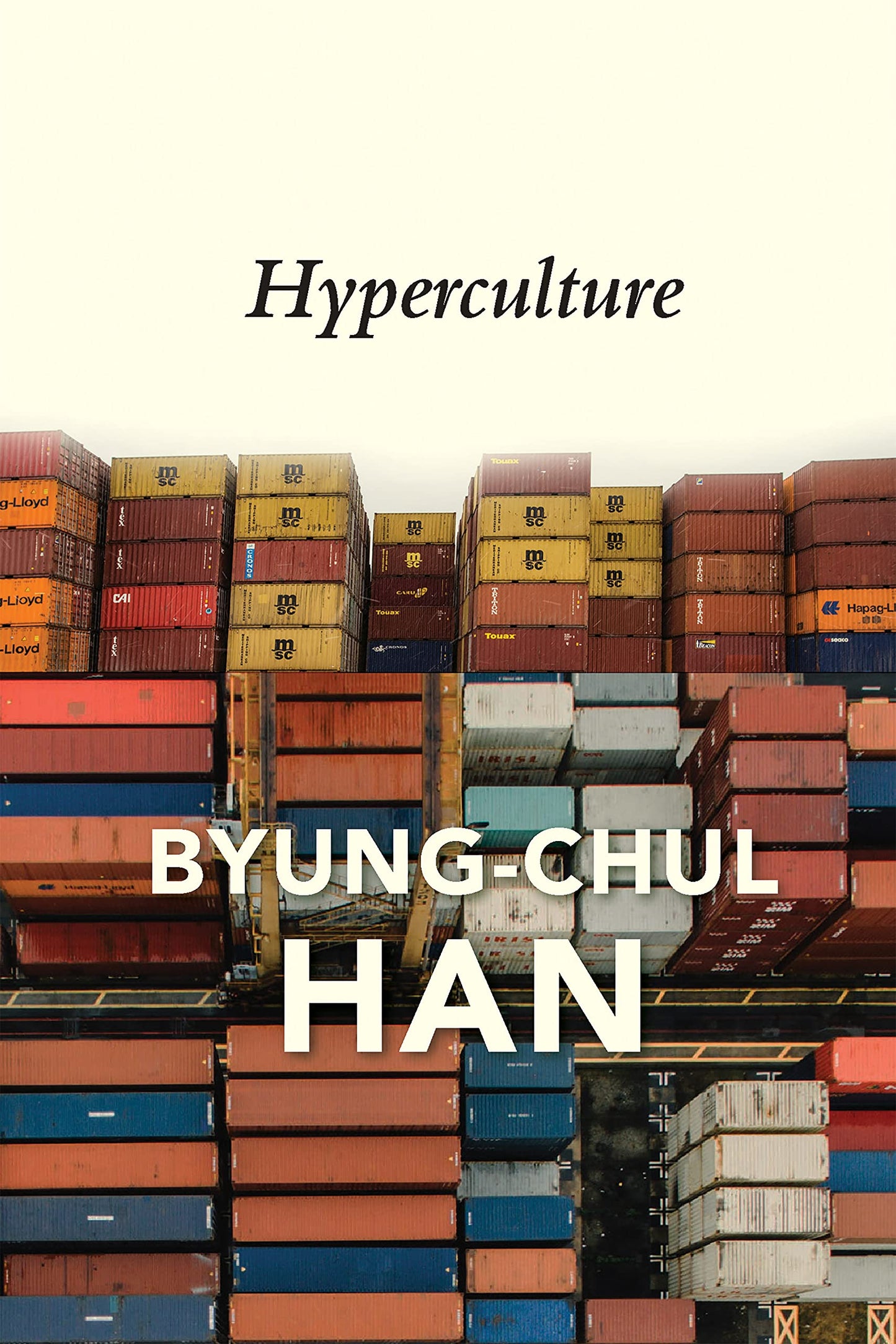 Book cover of Hyperculture: Culture And Globalisation by Byung-Chul Han, Daniel Steuer (Trans.)