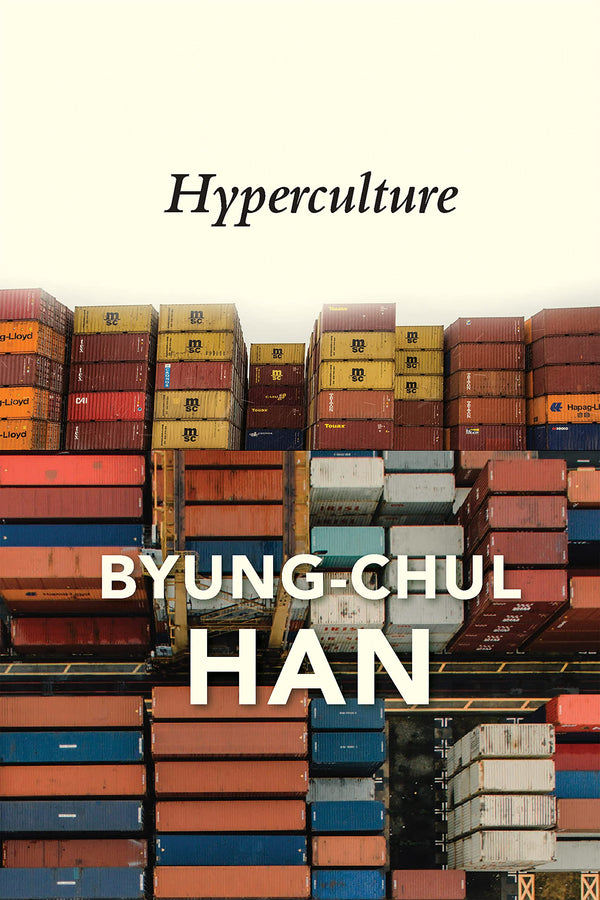 Book cover of Hyperculture: Culture And Globalisation by Byung-Chul Han, Daniel Steuer (Trans.)