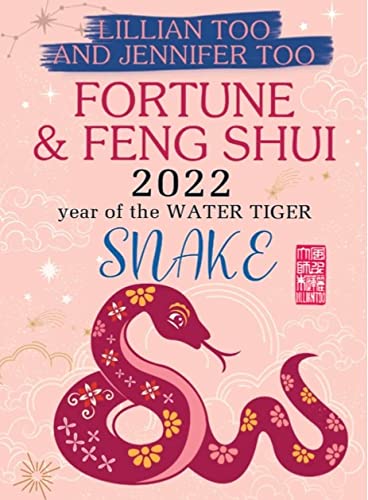 Book cover of Lillian Too & Jennifer Too Fortune & Feng Shui Snake 2022 by Lillian Too & Jennifer Too