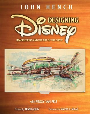 Book cover of Designing Disney by John Hench