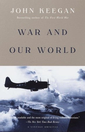 Book cover of War And Our World by John Keegan
