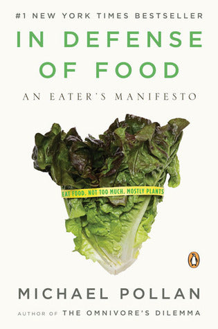 Book cover of In Defense of Food: An Eater's Manifesto by Michael Pollan