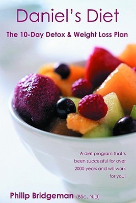 Book cover of Daniel's Diet And Working With Jesus For Your Health by Philip Bridgeman