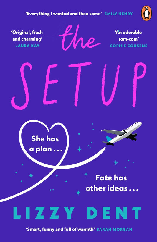 Book cover of The Setup: A Funny, Fresh, Feel-Good Rom-Com by Lizzy Dent