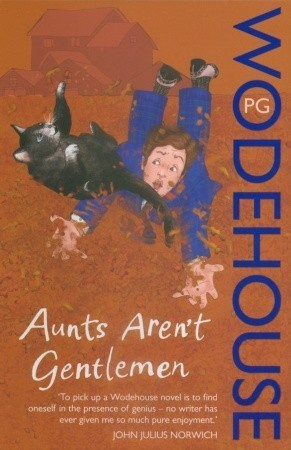 Book cover of Aunts Aren't Gentlemen by P.G. Wodehouse