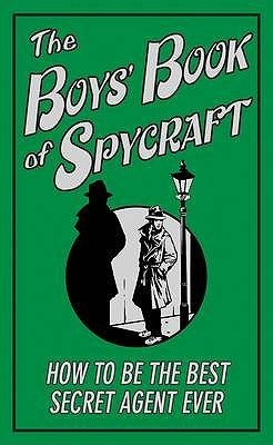 Book cover of The Boys' Book Of Spycraft by Martin Oliver