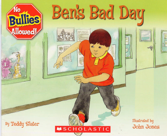 Book cover of Ben's Bad Day by Teddy Slater, John Jones (Illus.)