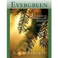 Book cover of Evergreen: A Guide To Writing With Readings by Susan Fawcett