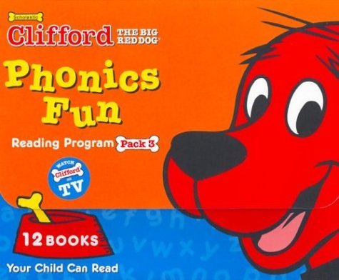 Book cover of Clifford The Big Red Dog: Phonics Fun Reading Program by Inc Scholastic