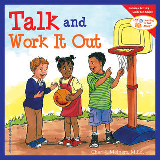 Book cover of Talk And Work It Out by Cheri J. Meiners
