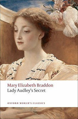 Book cover of Lady Audley's Secret by Mary Elizabeth Braddon, David Skilton (Ed.)
